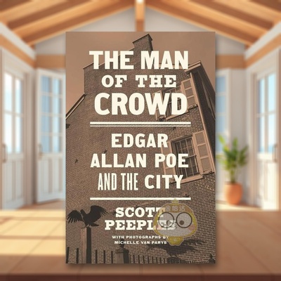 【预售】人群中的人：埃德加·艾伦·坡与城市 The Man of the Crowd: Edgar Allan Poe and the City 原版英文文学传记进口书籍图