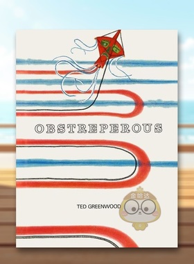 【预售】自由插画师 Ted Greenwood：喧嚣英文儿童绘本插画师进口原版书精装Obstreperous: Ted Greenwood Ted Greenwood著Anthol
