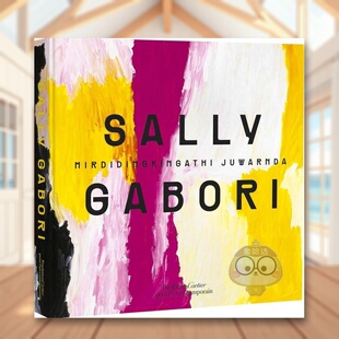 【预售】萨莉加博里作品集Sally Gabori英文外国美术当代Sally GaboriFondation Cartier精装进口原版书724书籍图书外版正版