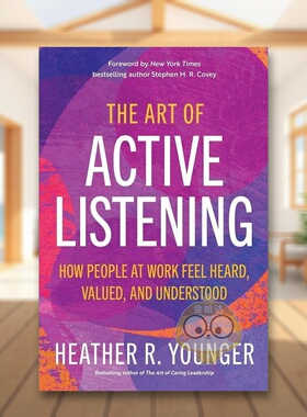 【预售】积极倾听的艺术The Art Of Active Listening英文商业行销平装进口原版书Younger  Heather R Berrett-Koehler书籍图书外