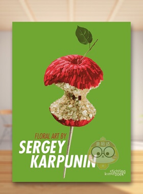 【预售】谢尔盖?卡尔普宁的花艺作品 Floral Art by Sergey Karpunin 原版英文生活综合进口书籍图书外版正版