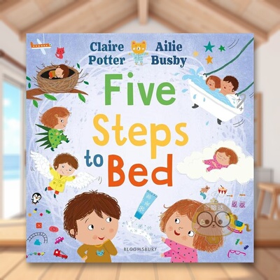 【预售】睡前的五个步骤英文儿童绘本人际关系平装进口原版外版书6岁-9岁Five Steps to Bed Claire Potter Bloomsbury Children书