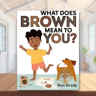 书精装 书 预售 棕色对你意味着什么？英文儿童语言概念启蒙进口原版 You?GRADY Does What Books Brown RONPenguin Mean