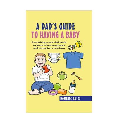 【现货】新手爸爸指南Dad's Guide to Having a Baby 父亲第一胎育儿手册 英文原版