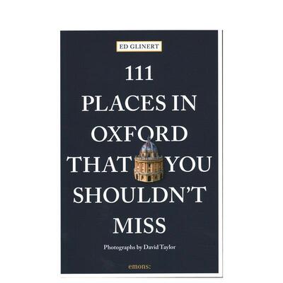 【预售】牛津不可错过的 111 个地方 111 Places in Oxford That You Shouldn't Miss 原版英文旅行