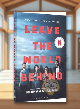 【预售】断网假期（电影封面版） 国家图书奖提名英文文学小说进口原版外版书平装Leave the World Behind Rumaan Alam Bloomsbu书
