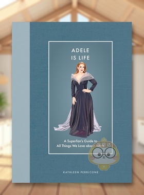 【预售】阿黛尔即人生：粉丝指南 Adele Is Life 原版英文文学传记