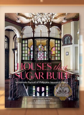 【预售】糖建造的房子英文建筑设计建筑风格与材料构造进口原版图书Houses that Sugar Built精装Gina Consing McAdam著ORO Editi