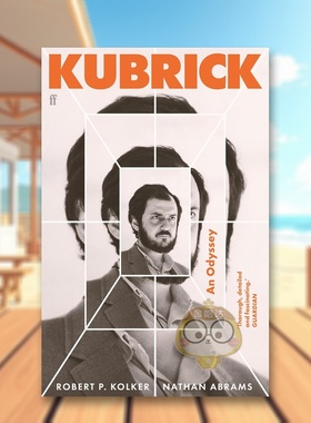 【预售】库布里克奥德赛 传记Kubrick An Odyssey英文传记精装Robert P. Kolker进口原版书Faber & Faber571370429书籍图书外版正