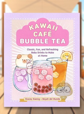 【预售】卡哇伊咖啡珍珠奶茶Kawaii Cafe Bubble Tea Classic Fun and Refreshing Boba英文餐饮精装Stacey Kwong进口原版书Rock书