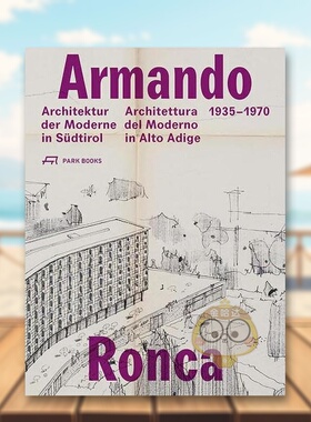 【预售】1935-1970年阿尔托阿迪格的建筑师 Armando Ronca 原版英文建筑设计进口书籍图书外版正版