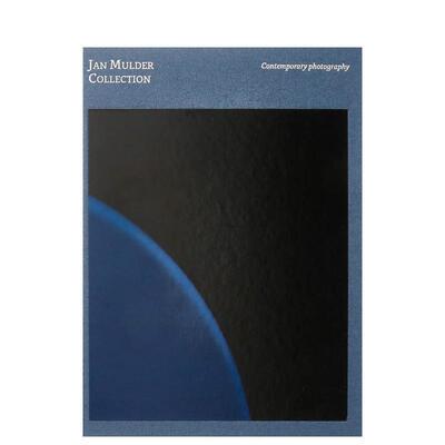 【预售】VV.AA：扬·穆德的收藏：当代摄影 VV.Aa: Jan Mulder’s Collection : Contemporary Photography 原版英文摄影作品集进