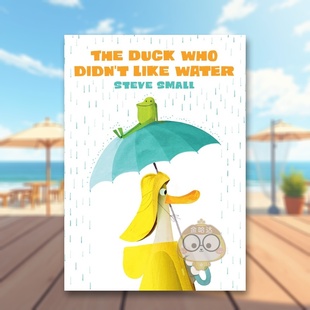 Duck Like 现货 鸭子The 书Simon Schuste Steve进口原版 Who 不喜欢水 6岁精装 Water英文儿童绘本人际关系3 Didn’t Small