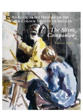 【预售】无声的同行者：爱尔兰水彩画协会插图史 Silent Companion 原版英文艺术画册画集进口书籍图书外版正版
