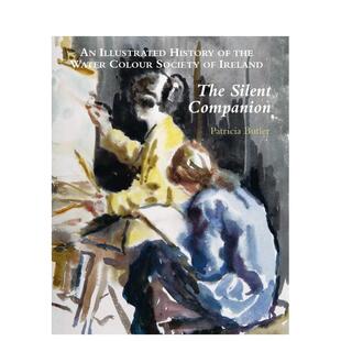 同行者：爱尔兰水彩画协会插图史 Silent Companion 英文艺术画册画集进口书籍图书外版 无声 原版 正版 预售