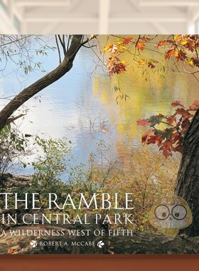 【预售】中央公园漫步区：第五大道以西的荒野 The Ramble in Central Park 原版英文摄影作品集人文景观进口书籍图书外版正版