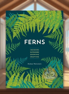 【预售】蕨类植物室内 - 室外 - 种植 - 制作英文社会科学进口原版外版书平装14岁以上Ferns Indoors - Outdoors - Growing - Cr书