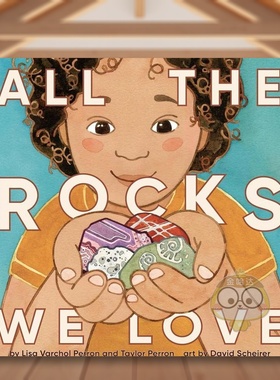 【预售】我们爱的石头All The Rocks We Love英文儿童绘本知识百科6-9岁精装进口原版书Perron  Lisa Varchol Rise X Penguin Wo书