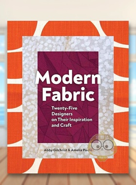 【现货】现代面料25位设计师的灵感和图稿Modern Fabric英文服装设计Abby Gilchrist精装Princeton Architectural Press进口原版书