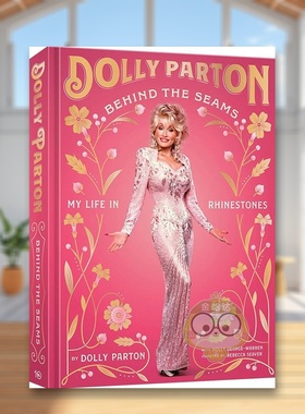 【预售】时装背后我闪闪发光的生活 美国乡村音乐教母Dolly Parton英文时尚风格与历史进口原版外版书精装14岁以上Behind the Se书