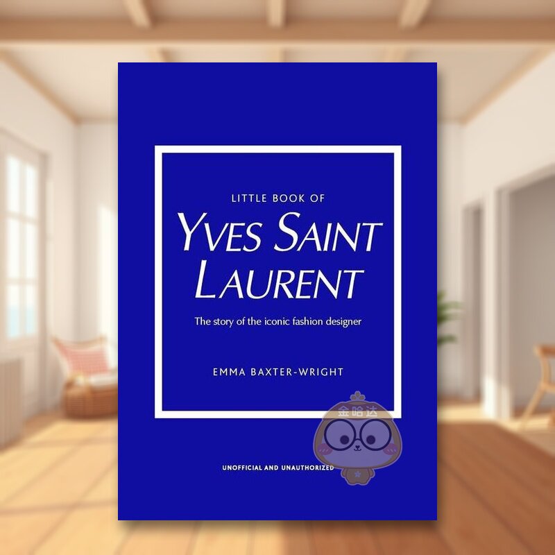 【预售】伊夫圣罗兰小书英文时尚设计师品牌进口原版书【Little Book】Little Book of Yves Saint Laurent精装14岁以上Emma Bax书