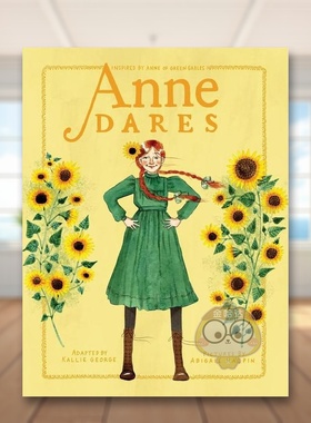 【预售】安妮·戴尔斯：灵感来自《绿山墙的安妮》英文儿童绘本虚构类进口原版外版书精装3-6周岁Anne Dares: Inspired by Anne书