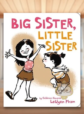 【预售】大姐姐和小妹妹英文儿童绘本人际关系进口原版书Big Sister Little Sister纸板书6岁-9岁LeUyen Pham  LeUyen Pham LB Ki