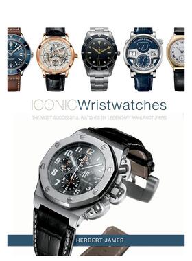 【预售】传奇腕表：制表名匠的巅峰之作 Iconic Wristwatches: The Most-Successful Watches  原版英文珠宝首饰进口书籍图书外版