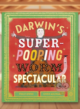 【现货】达尔文的超级蠕虫奇观Darwin‘s Super-Pooping Worm Spectacular英文儿童绘本人物传记3-6岁精装Polly Owen; Gwen Millw