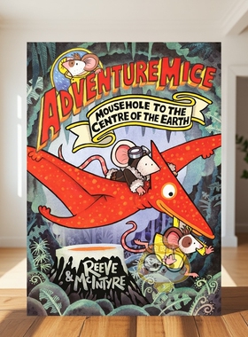 【预售】冒险萌鼠团：鼠洞深处的惊天探险 Adventuremice: Mousehole to the Centre of the Earth 原版英文儿童桥梁书进口书籍图