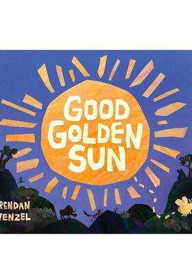 【预售】太阳公公的金色魔法 Good Golden Sun 英文原版儿童绘本6-9岁故事图画书进口英语启蒙读物书籍 WENZEL BRENDAN
