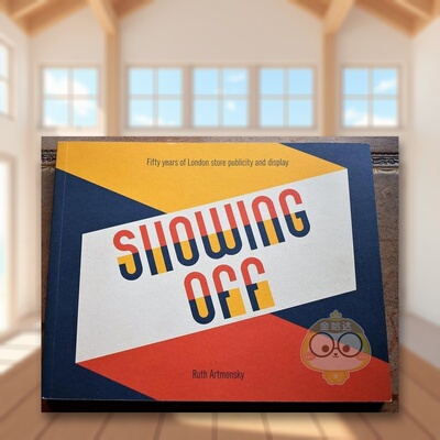【预售】争奇斗艳：伦敦商店宣传与陈列五十年 Showing Off 原版英文室内设计装饰进口书籍图书外版正版