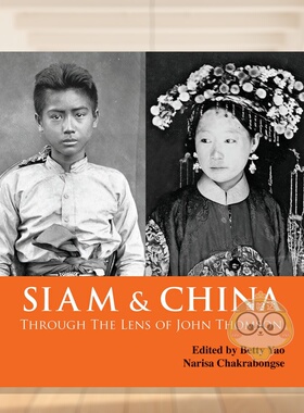 【预售】约翰?汤姆森镜头下的暹罗与中国 Siam & China Through the Lens of John Thomson 原版英文摄影作品集纪实进口书籍图书外
