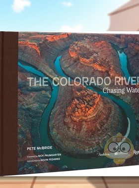 【预售】科罗拉多河：追逐水源英文摄影综合作品进口原版外版书精装14岁以上The Colorado River: Chasing Water Pete McBride R书