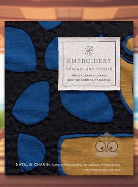 【预售】刺绣：Alabama Chanin和The School of Making?的缝制项目 Embroidery 原版英文时尚综合进口书籍图书外版正版