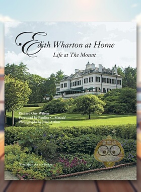 【预售】伊迪丝·华顿的家：山中生活 Edith Wharton at Home 原版英文室内设计装饰进口书籍图书外版正版