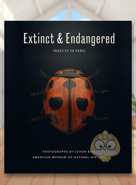 【预售】灭绝与濒危：处境危险的昆虫英文摄影自然景观进口原版外版书精装Extinct & Endangered : Insects in Peril Levon Biss书