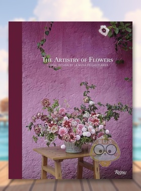 【预售】花卉的艺术性：La Musa de las Flores的花卉设计英文生活综合进口原版外版书精装The Artistry of Flowers: Floral Des书