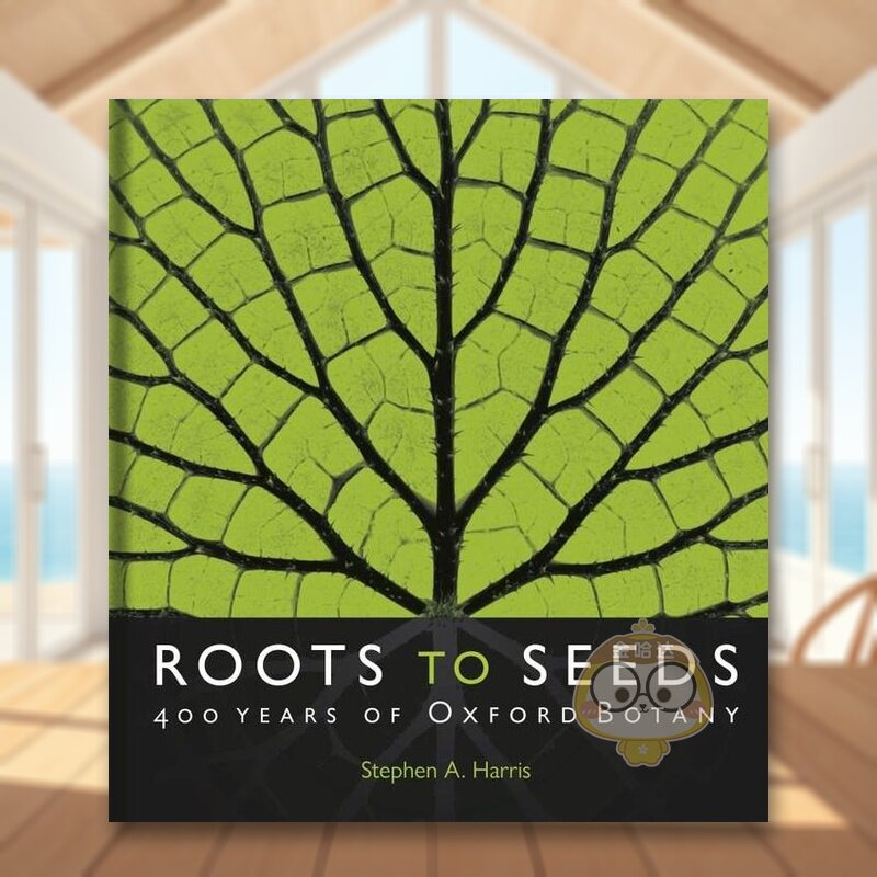 【现货】根植于种子牛津植物学 400 年Roots to Seeds英文社会科学Stephen A. Harris精装Bodleian Library进口原版书8512456书籍