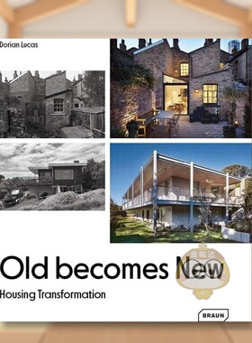 【预售】旧房改造Old Becomes New Housing Transformation英文建筑设计建筑风格与材料构造Dorian Lucas精装BRAUN进口原版书书籍