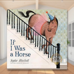 Boo书 Brown 进口原版 现货 如果我是一匹马If 书Blackall Was Little Horse英文儿童绘本自我认知情绪管理6 Sophie 9岁精装
