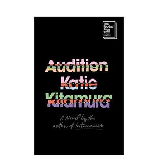 试镜 Audition 原版 Katie 2025布克奖入围作品 英文文学小说 Kitamura 预售