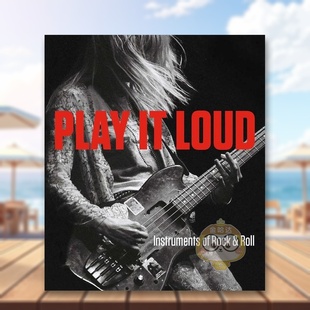 Play 正版 英文音乐进口书籍图书外版 Rock 预售 大声演奏—摇滚乐器 Loud 原版 Instruments Roll