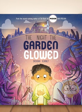 【预售】花园流光之夜：克服环境焦虑，拥抱新变化 The Night the Garden Glowed 原版英文儿童绘本进口书籍图书外版正版