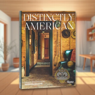 【现货】纯粹美式：亨德里克斯·丘吉尔设计的住宅与室内 Distinctly American 原版英文室内设计装饰进口书籍图书外版正版