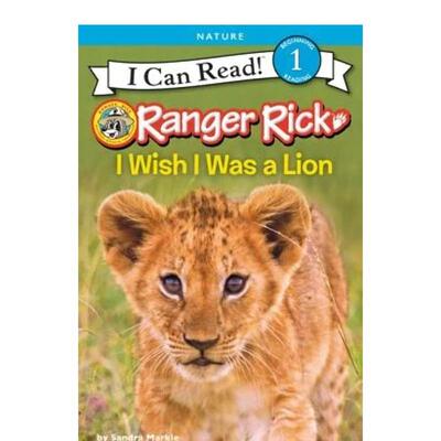【现货】瑞克:我希望我是一头狮子 Ranger Rick: I Wish I Was a Lion  英文进口原版儿童分阶阅读图书 Markle  Sandra外文正版