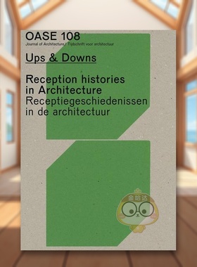 【预售】建筑的历史反响英文建筑风格与材料构造设计简装进口原版外版书籍Oase 108: Reception Histories In Architecture图书正
