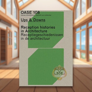 【预售】建筑的历史反响英文建筑风格与材料构造设计简装进口原版外版书籍Oase 108: Reception Histories In Architecture图书正