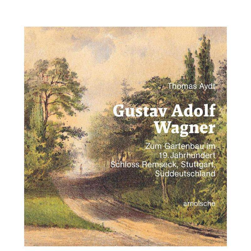 【预售】古斯塔夫·阿道夫·瓦格纳：十九世纪园林艺术 Gustav Adolf Wagner:Zum Gartenbau im 19.Jahrhundert原版英文建筑设计进