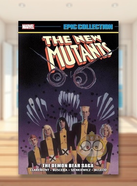 【预售】【Marvel】新变种人史诗系列恶魔熊传奇[新印刷2]英文漫画简装进口原版书NEW MUTANTS EPIC COLLECTION: THE DEMON BEAR书